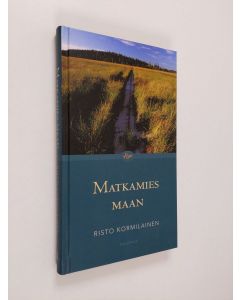 Kirjailijan Risto Kormilainen käytetty kirja Matkamies maan (ERINOMAINEN)