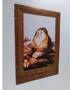 käytetty teos Mona Lisa -muunnelmia Kuntatalossa 15.5.-21.6.1995