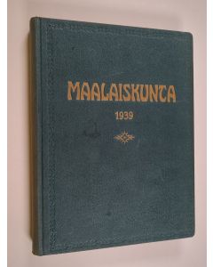käytetty kirja Maalaiskunta vuosikerta 1939 (1-22)