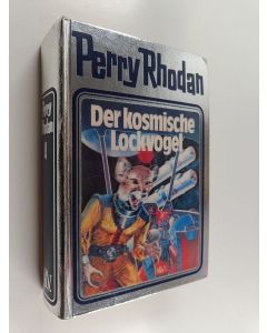 Kirjailijan Perry Rhodan käytetty kirja Der kosmische Lockvogel