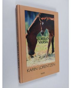 Kirjailijan Karin Lorentzen käytetty kirja Zorban varsa