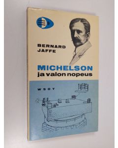 Kirjailijan Bernard Jaffe käytetty kirja Michelson ja valon nopeus