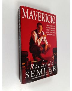 Kirjailijan Ricardo Semler käytetty kirja Maverick! : the success story behind the world's most unusual workplace