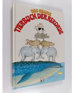 Kirjailijan Annette Tison & Talus Taylor ym. käytetty kirja Das grosse Tierbuch der Rekorde