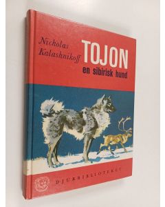 Kirjailijan Nicholas Kalashnikoff käytetty kirja Tojon : en sibirisk hund
