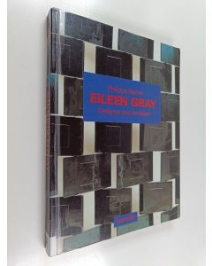 Kirjailijan Philippe Garner käytetty kirja Eileen Gray : design and architecture 1878-1976