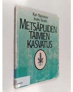 Kirjailijan Kari Nieminen käytetty kirja Metsäpuiden taimien kasvatus