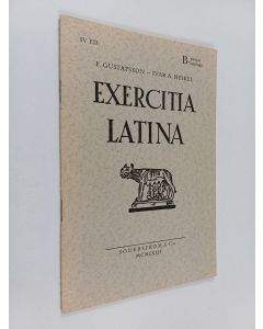 Kirjailijan F. Gustafsson käytetty teos Exercitia latina