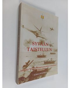 Kirjailijan Jukka Kulomaa käytetty kirja Syvään taisteluun : johdatus Neuvostoliiton maavoimien sotataitoon 1917-1991