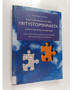 Kirjailijan Mika Sutinen käytetty kirja Kaikki mitä olet halunnut tietää yritystoiminnasta, mutta et ole tiennyt keneltä kysyä : opas yrittäjille, yrityksen perustamista suunnitteleville sekä yrittäjätutkintoon valmentautuville