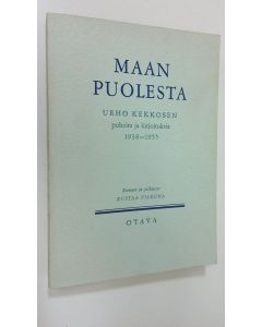 Kirjailijan Urho Kekkonen käytetty kirja Maan puolesta : Urho Kekkosen puheita ja kirjoituksia 1938-1955