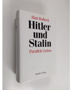 Kirjailijan Alan Bullock käytetty kirja Hitler und Stalin : parallele Leben