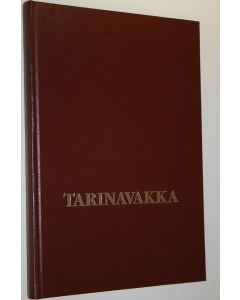 Kirjailijan Aili Tahvonen käytetty kirja Tarinavakka : Toivakkalaista elämänmenoa vuosisatojen varrelta