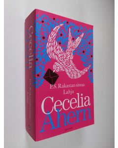 Kirjailijan Cecelia Ahern uusi kirja P.S. Rakastan sinua ; Lahja (yhteisnide)
