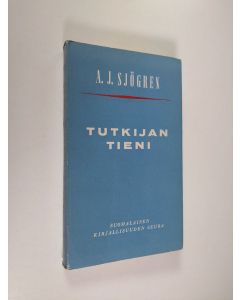 Kirjailijan Anders Johan Sjögren käytetty kirja Tutkijan tieni