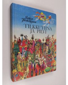 Kirjailijan Sofija Prokofjeva käytetty kirja Tilkkutiina ja pilvi