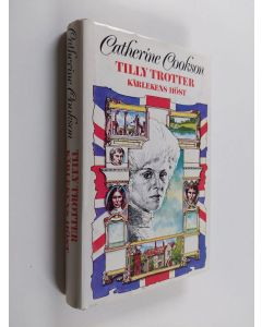 Kirjailijan Catherine Cookson käytetty kirja Tilly Trotter : kärlekens höst