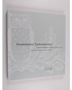 käytetty kirja Suomalainen Tiedeakatemia vuosikirja 2008= Finnnish Academy of Science and Letters year book 2008 : Academia Scientarum Fennica