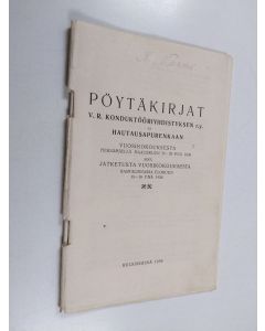 käytetty teos Pöytäkirjat V. R. Konduktööriyhdistyksen r.y. ja hautausapurenkaan vuosikokouksesta Pieksämäellä maaliskuun 28-29 p:nä 1936 sekä jatketusta vuosikokouksesta Rantalinnassa 15-16 p:nä 1936