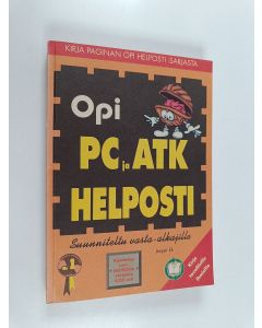 Kirjailijan Jesper Ek käytetty kirja Opi PC ja ATK helposti : suunniteltu vasta-alkajille