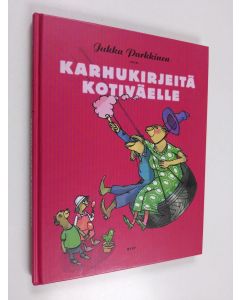Kirjailijan Jukka Parkkinen käytetty kirja Karhukirjeitä kotiväelle