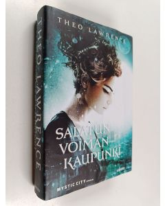 Kirjailijan Theo Lawrence käytetty kirja Salatun voiman kaupunki