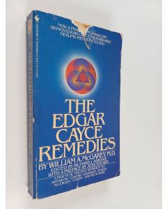 Kirjailijan William A. McGarey käytetty kirja The Edgar Cayce Remedies - A Practical, Holistic Approach to Arthritis, Gastric Disorder, Stress, Allergies, Colds, and Much More
