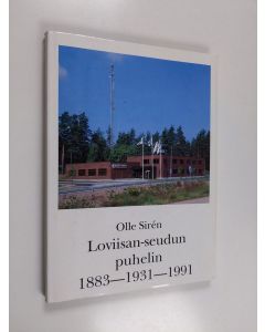 Kirjailijan Olle Siren käytetty kirja Loviisan-seudun puhelin 1883-1931-1991