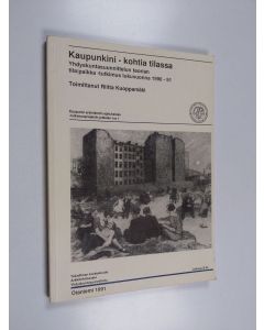 Kirjailijan Riitta Kuoppamäki käytetty kirja Kaupunkini - kohtia tilassa : yhdyskuntasuunnittelun teorian tila/paikka - tutkimus lukuvuonna 1990-91