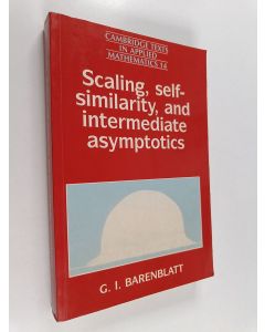 Kirjailijan G. I. Barenblatt käytetty kirja Scaling, self-similarity, and intermediate asymptotics