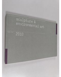 käytetty kirja Sculpture & Environmental art - Degree show 2010