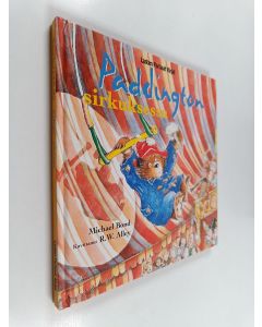 Kirjailijan Michael Bond käytetty kirja Paddington sirkuksessa