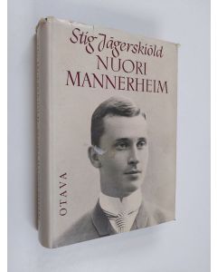 Kirjailijan Stig Jägerskiöld käytetty kirja Nuori Mannerheim