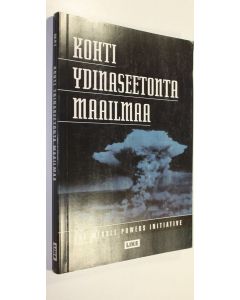 Kirjailijan Robert Green käytetty kirja Kohti ydinaseetonta maailmaa
