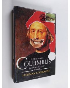 Kirjailijan Herman Lindqvist käytetty kirja Christofer Columbus : var han riktigt klok?