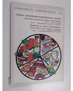 käytetty kirja Valtion ravitsemusneuvottelukunnan mietintö :; suositukset kansanravitsemuksen kehittämiseksi, Osat 1 ja 2 - Yleiset suositukset ; Yksityiskohtaiset suositukset ja perustelut