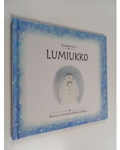 Kirjailijan Raymond Briggs käytetty kirja Lumiukko