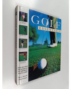 Kirjailijan Steve Newell & Paul Foston käytetty kirja Golf Essentials - Step-by-step Techniques to Improve Your Skills