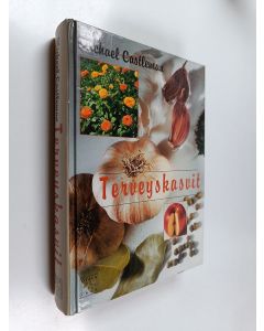 Kirjailijan Michael Castleman käytetty kirja Terveyskasvit