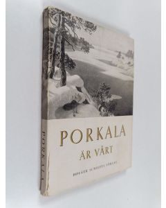 Kirjailijan Kai Brunila käytetty kirja Porkala är vårt : en återblick i ord och bild