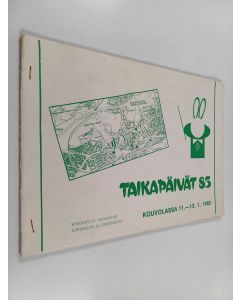 käytetty teos Taikapäivät 85 : Kouvolassa 11.-13.1.1985