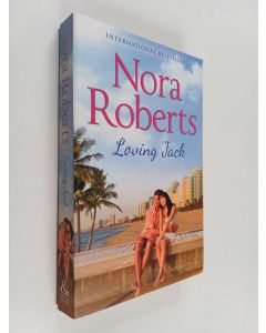 Kirjailijan Nora Roberts käytetty kirja Loving Jack