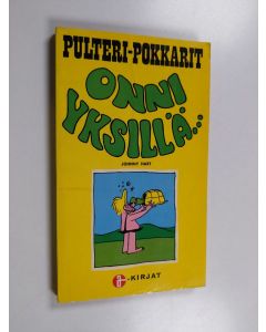 Kirjailijan Johnny Hart käytetty kirja Pulteri-pokkarit 1 : Onni yksillä...