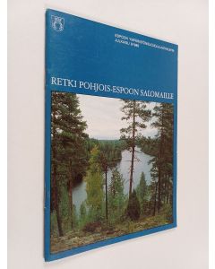 Kirjailijan Jorma Jantunen käytetty teos Retki Pohjois-Espoon salomaille