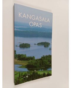 käytetty kirja Kangasala opas : Kulje ja katsele - opas Kangasalan menneisyyteen ja nykyisyyteen
