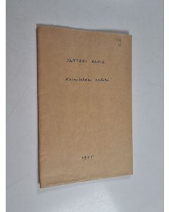 Kirjailijan Santeri Alkio käytetty teos Koivulahden emäntä ; Suuri palkka