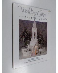 käytetty kirja Wedding Cakes - A Wilton Album