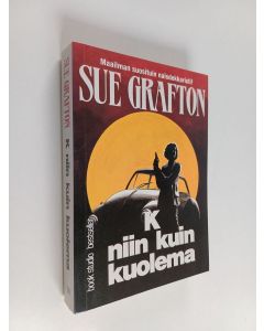 Kirjailijan Sue Grafton käytetty kirja K niin kuin kuolema