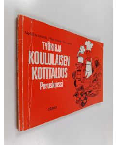 käytetty kirja Koululaisen kotitalous työkirja , Peruskurssi :