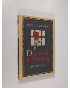 Kirjailijan Wsevolod Garshin käytetty kirja Den röda blomman och andra noveller